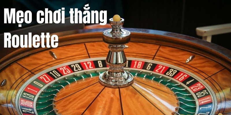 Tất cả thông tin bổ ích về mẹo chơi Roulette.